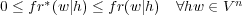 0 ≤ fr∗(w |h) ≤ fr(w |h ) ∀hw ∈ V n
