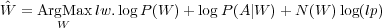 W^ = ArgMax lw.logP(W )+ logP (A |W )+ N (W )log(lp)
        W
